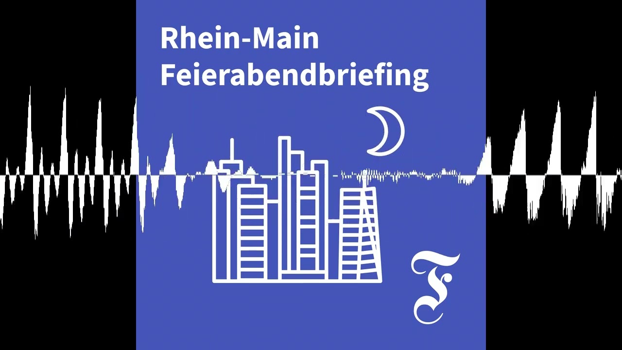 F.A.Z. Rhein-Main Feierabendbriefing vom 24.02.2026 - F.A.Z. Rhein-Main Feierabendbriefing