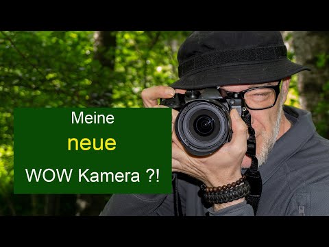 Abenteuer Naturfotografie / Meine neue WOW Kamera