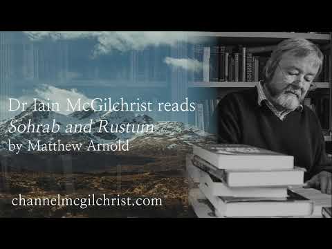 Daily Poetry Readings #232: Sohrab & Rustum (extract) by Matthew Arnold read by Dr Iain McGilchrist