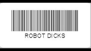 ROBOT DICKS - The Crusher (Crush! Kill! Destroy!) - Dicks Are Weapons Demo