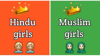 Hindu girls Vs Muslim girls 🤷🏻‍♀️🤔�