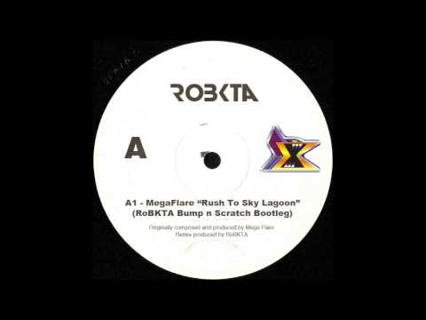 MegaFlare  - "Rush To Sky Lagoon" (RoBKTA Bump n Scratch Bootleg)