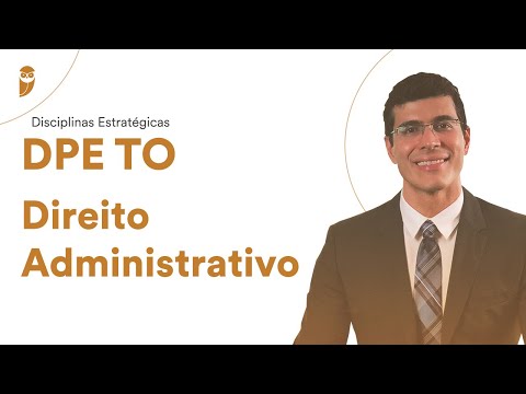 Direito Administrativo - Disciplinas Estratégicas DPE TO