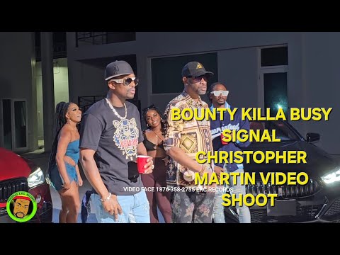 CHRISTOPHER MARTIN BUSY SIGNAL BOUNTY KILLA VIDEO SHOOT