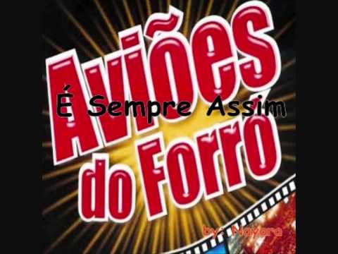 É Sempre Assim - Aviões do Forró