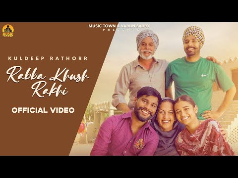 Rabba Khush Rakhi | Kuldeep Rathorr | Harseerat Kaur | Akash Jandu | Rupinder Rupi | Punjabi Songs