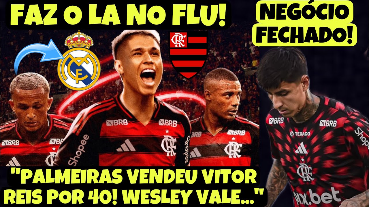 NEGÓCIO FECHADO NO FLAMENGO! “WESLEY SÓ POR 50 MILHÕES DE EUROS! DIA DO MENGÃO FAZER O LA NO FLU!