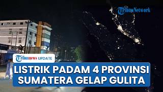 4 Provinsi Sumatera Gelap Gulita: PLN Lakukan Pemadaman Massal, Tangani Gangguan Kelistrikan