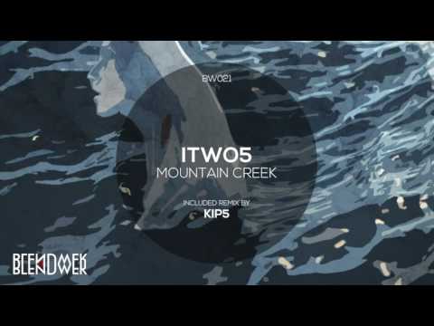 Itwo5 - Mountain Creek (Kip5 Remix) [BW021]