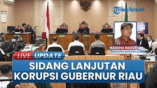 Kasus Korupsi Gubernur Riau Nonaktif, Tiga Saksi Dihadirkan di Persidangan