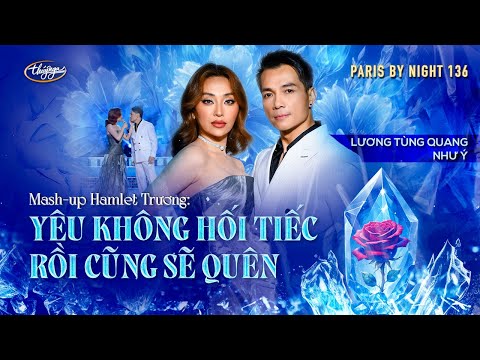 PBN136 | Lương Tùng Quang & Như Ý - MashUp Yêu Không Hối Tiếc, Rồi Cũng Sẽ Quên