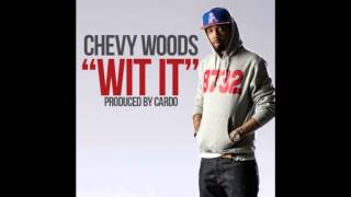 Chevy Woods - Wit It
