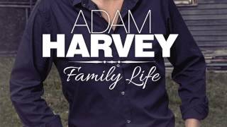 Adam Harvey - My Home And Family