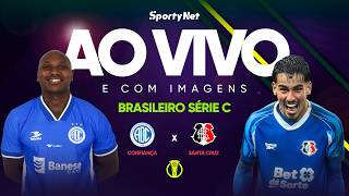 AO VIVO E COM IMAGENS: CONFIANÇA X SANTA CRUZ | RODADA 3 | SÉRIE C
