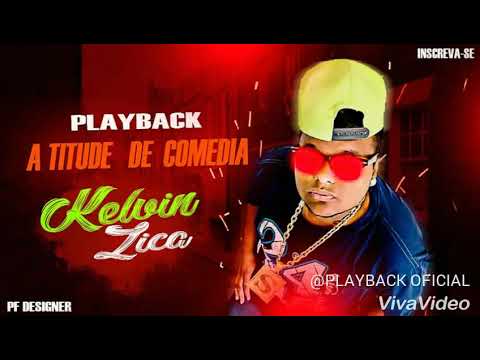 MC KELVIN ZICA - ATITUDE DE COMÉDIA - PLAYBACK OFICIAL
