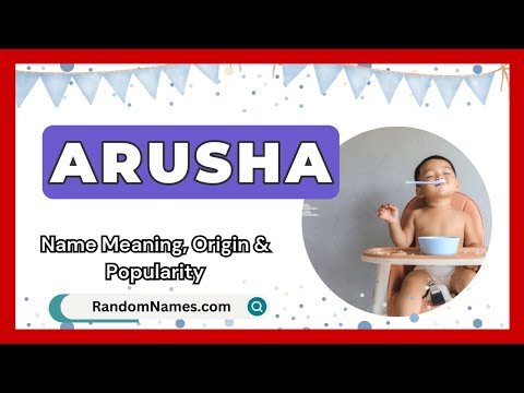 Arusha - Baby Boy Name Meaning, Origin & Popularity - RandomNames.com