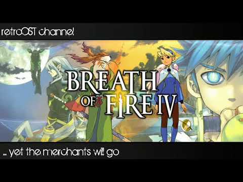 BREATH OF FIRE IV OST - ... yet the merchants will go