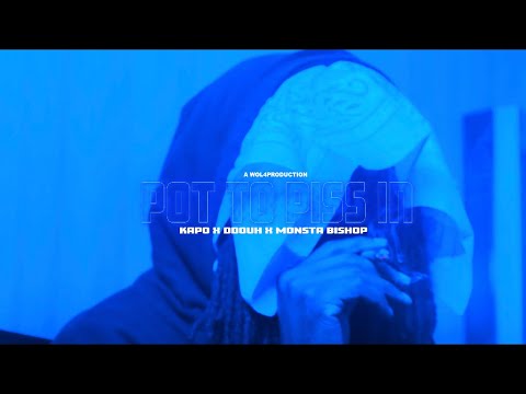 Kapo X D-Dough X Monsta Bishop -  Pot 2 Piss In 🥘