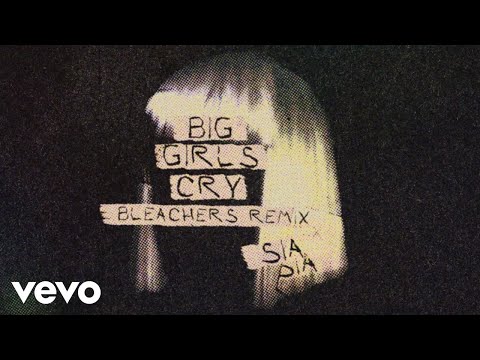 Miniatura de YouTube - Big Girls Cry (Bleachers Remix)