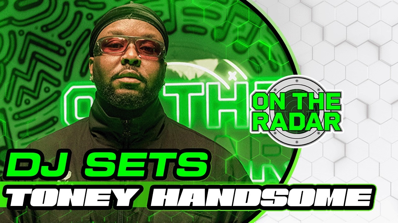 Toney Handsome | On The Radar DJ SET