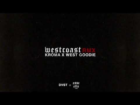 West Coast RMX - Kroma feat. West Goodie