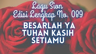 Download lagu 089 BESARLAH YA TUHAN KASIH SETIAMU || LAGU SION || mp3 Download lagu 089 BESARLAH YA TUHAN KASIH SETIAMU || LAGU SION || mp3