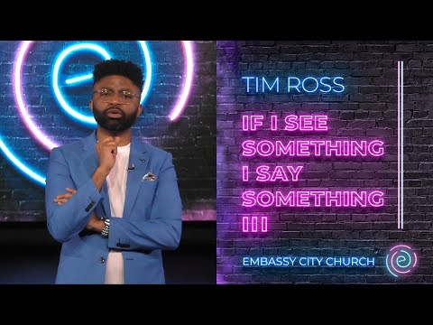Tim Ross "If I See Something, I Say Something Part III" - Embassy City
