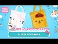 Hello Kitty and Pompompurin DIY Fluffy Tote Bags | Hello Kitty Crafts