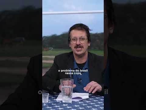 O PROBLEMA DO BRASIL NA COPA!