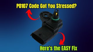 P0107 Code Got You Stressed? Here's the EASY Fix !