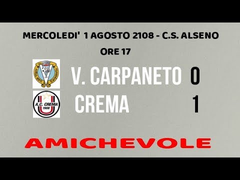 V. CARPANETO - CREMA 0 - 1 AMICHEVOLE