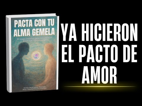Pacta con tu Alma Gemela, audiolibro completo en YouTube