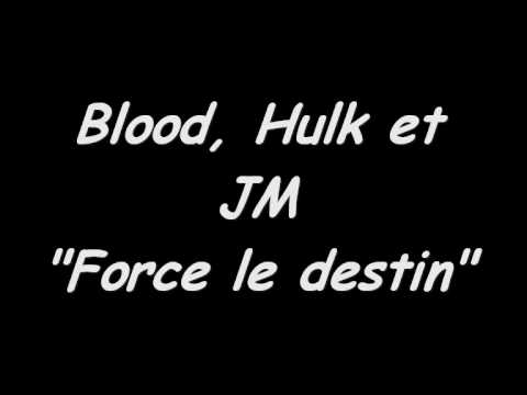 Blood, Hulk et JM - Force le destin.AVI