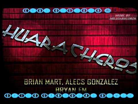 Alecs Gonzalez, Brian Em & Brian Mart - Huaracheros (Chuy Quezada & Erick Sandoval Remix)