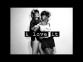 I Love it (feat Charlie XCX) with lyrics 