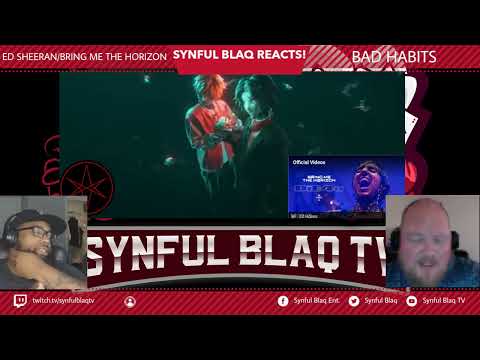 I am Glad we did this! Synful Blaq Reacts - Ed Sheeran x Bring Me The Horizon - Bad Habits