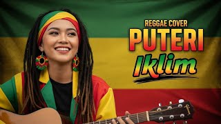Download lagu PUTERI - IKLIM ‼️ REGGAE COVER BY BLEGA MUSIC AI  mp3