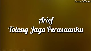 Download lagu Arief Tolong Jaga Perasaanku... mp3