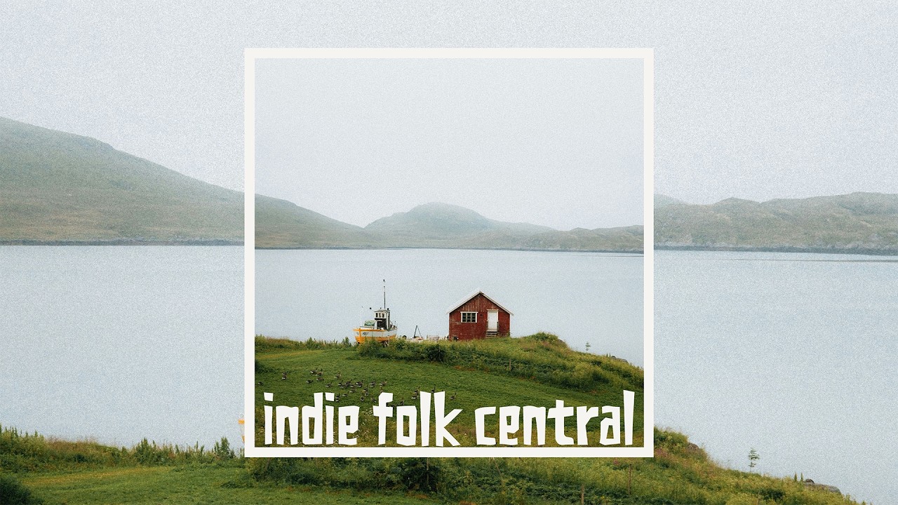 Indie Folk Central: May 2026 ✨ Compilation Album (NO AI)