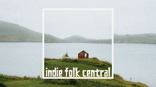 Indie Folk Central: May 2026 ✨ Compilation Album (NO AI)