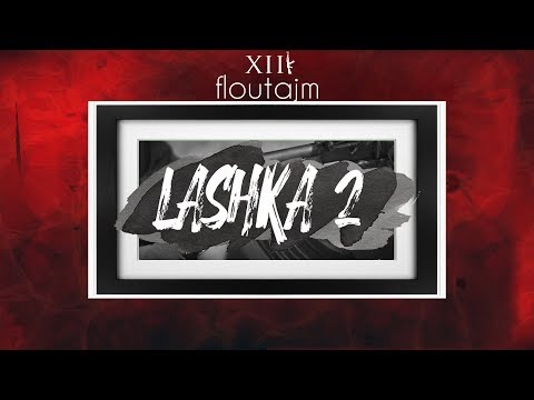 13 LASHKA - LASHKA 2 (Official Visuals)