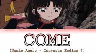 Come | Inuyasha ED 7 | Namie Amuro