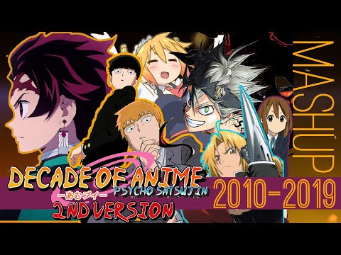 DECADE OF ANIME (REUPLOAD) • 50+ Anime Mashup (2010 - 2019)
