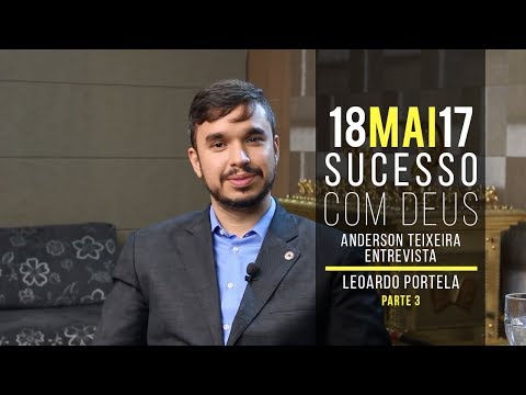 Programa Sucesso com Deus - 18/05/2017 - Leonardo Portela 3/3