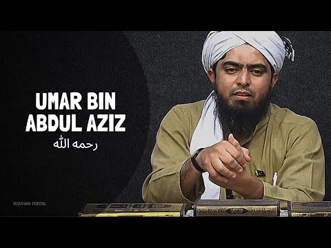 UMAR BIN ABDUL AZIZ may Allah have mercy on him (Engineer Muhammad Ali Mirza)