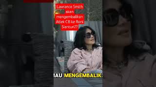 Download lagu Lawrance Smith akan mengembalikan Atiek CB ke Roni Sianturi#atiekcb mp3