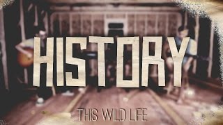 History - This Wild Life (COVER)