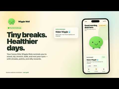 Wiggle Well: break reminder