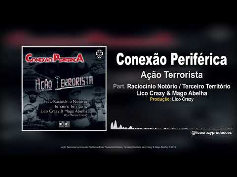 Conexão Periférica - Ação Terrorista Ft. Raciocínio Notório, 3° Território, Lico Crazy, Mago Abelha
