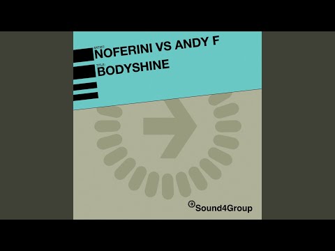 Bodyshine (Andy F Mix)